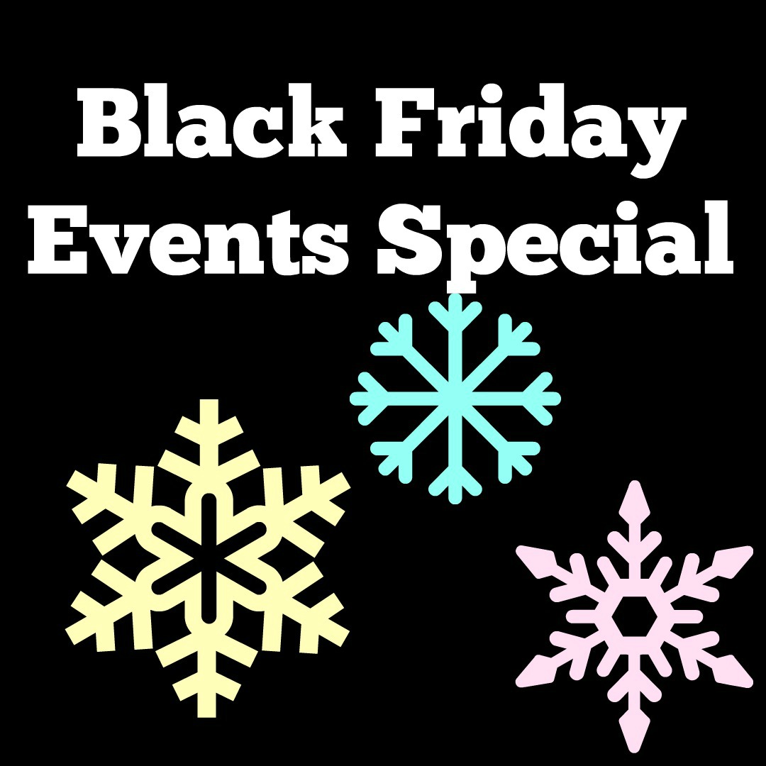 Black Friday Events Special