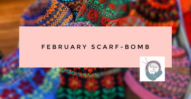 February Scarf-Bomb splash for WUP